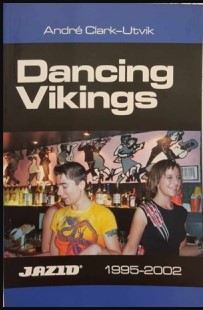 Dancing Vikings: Jazid 1995-2002