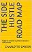 The Side Hustle Road Map: S...