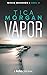 Vapor (Mooie Moorden 2, #2)