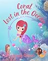 Coral - Lost in the Ocean: A Mermaid Story About Friendship and Teamwork