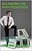 BALANCING THE PATH TO SUCCESS: A book that offers insights & practical advice on career development, personal growth, and achieving work-life balance, ... (The late Twenties Transformations)