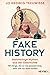 Fake History – Hartnäckige Mythen aus der Geschichte by Jo Hedwig Teeuwisse