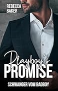 Playboy's Promise: Schwanger vom Badboy