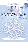 The Stolen Snowflake by Linda Phillips The Stolen Snowflake by Linda Phillips