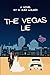 The Vegas Lie: A Fake Marriage Contemporary Interracial Romance (The Boys From Chapel Hill)