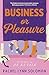 Business or Pleasure