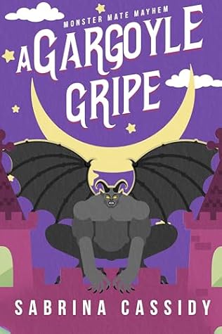 A Gargoyle Gripe (Monster Mate Mayhem #2)