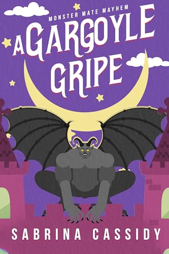 A Gargoyle Gripe (Monster Mate Mayhem, #2)