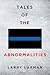 Tales of The Abnormalities:...