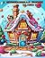 A Gingerbread House: Colori...