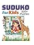 Sudoku for Kids Ages 8-12: ...
