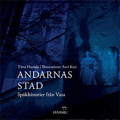 Andarnas Stad: Spökhistorier från Vasa