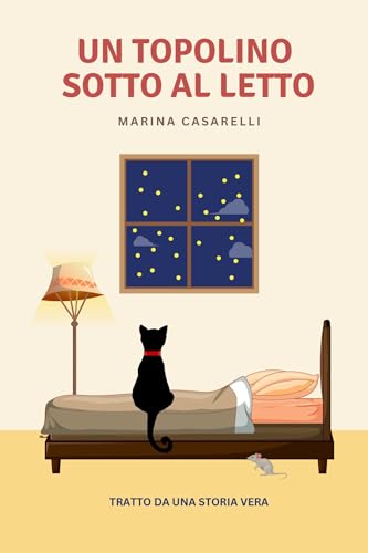 Un topolino sotto al letto (Italian Edition)