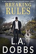 Breaking Rules (Sam Mason Dog Mystery #8)