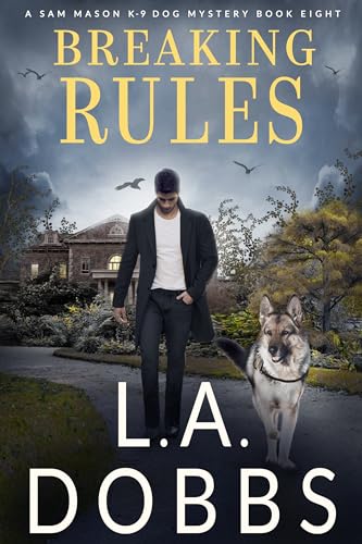 Breaking Rules (Sam Mason Dog Mystery #8)