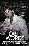 Famous Last Words by Claudia Y. Burgoa