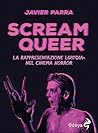 Scream Queer: La ...