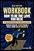 WORKBOOK : HOW TO BE THE LOVE YOU SEEK: AN IMPLEMENTATION GUIDE TO DR. NICOLE LEPERA'S BOOK : BREAK CYCLES, FIND PEACE + HEAL YOUR RELATIONSHIPS