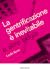 La gentrificazione è inevitabile e altre bugie