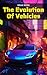 The Evolution of Vehicles (...
