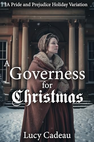 A Governess for Christmas: A Pride and Prejudice Holiday Variation (Kindle Edition)