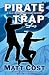 Pirate Trap (A Clay Wolfe/P...