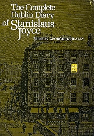 The Complete Dublin Diary of Stanislaus Joyce