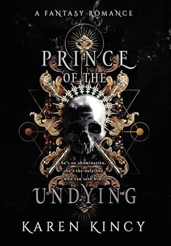 Prince of the Undying: A Dark Fantasy Romance (Undying Desires)