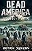 Dead America - Kansas Pt. 3 (Dead America - The Second Month Book 45) by Derek Slaton