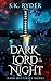 Dark Lord of the Night: A V...