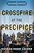 Crossfire at the Precipice ...