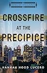 Crossfire at the Precipice by Hannah Hood Lucero