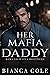 Her Mafia Daddy (Romano Maf...