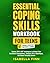 Essential Coping Skills Workbook for Teens by Isabella Finn