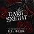 Dark Knight (Torrio Empire, #4)