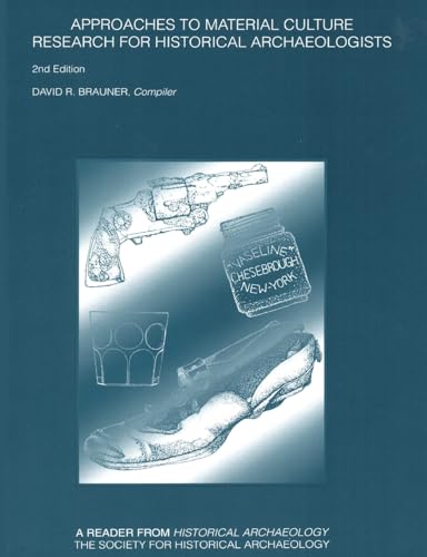 Approaches to Material Culture: Research for Historical Archaeologists (Paperback)