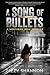 A Song of Bullets