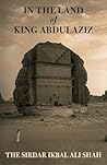 In The Land of King Abdulaziz In The Land of King Abdulaziz