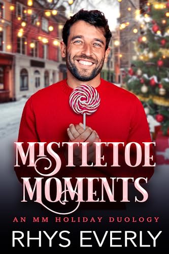 Mistletoe Moments (Kindle Edition)