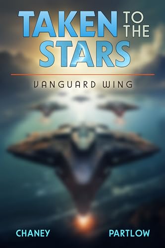 Vanguard Wing (Taken to the Stars, #5)