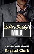 Stalker Daddy's Milk
