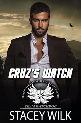 Cruz's Watch (Team Watchdog #3; Brotherhood Protectors World)