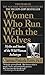 Women Who Run with the Wolves: Myths and Stories of the Wild Woman Archetype