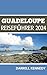DER AKTUALISIERTE GUADELOUPE-REISEFÜHRER 2024 by Darrell Kennedy