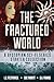 The Fractured World: A Dystopian Sci-Fi Series Starter Collection
