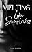 Melting Like Snowflakes by Lynn Foster