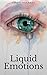 Liquid Emotions by Jason Delaney