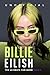 Billie Eilish: The Ultimate Unofficial Fan Book 2023/4: 100+ Billie Eilish Facts, Photos, Quiz and More