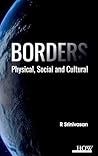 Borders: Physical, Social and Cultural Borders: Physical, Social and Cultural