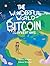 The Wonderful World of Bitc...